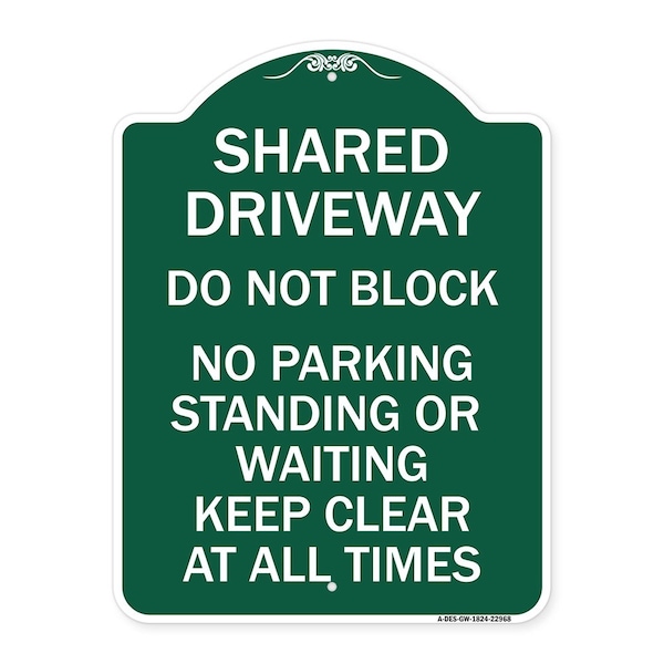 Signmission Shared Driveway Do Not Block No Parking Standing or Waiting Keep Clear at All Times, GW-1824-22968 A-DES-GW-1824-22968 - main